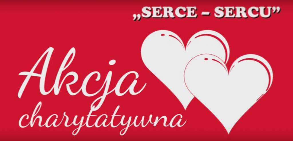 AKCJA CHARYTATYWNA „SERCE - SERCU”